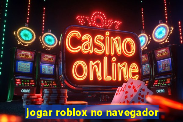 jogar roblox no navegador